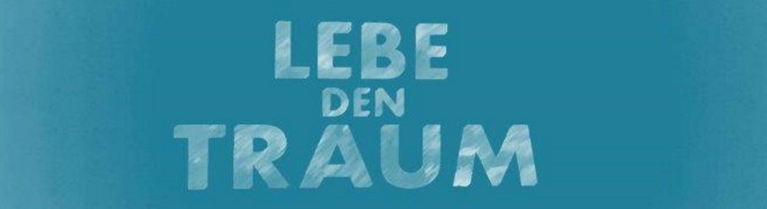 Lebe-den-Traum1